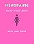 Menopause: Know Your Body