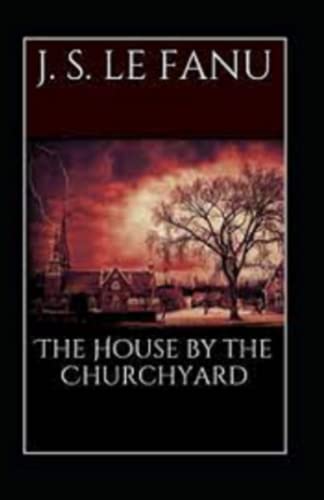 The House by the Church-Yard annotated