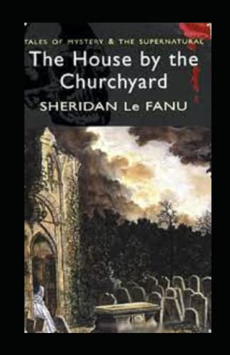 The House by the Church-Yard annotated