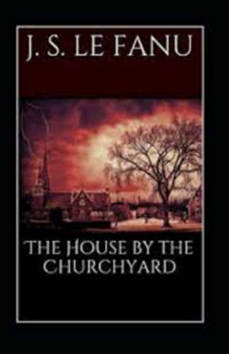 The House by the Church-Yard annotated