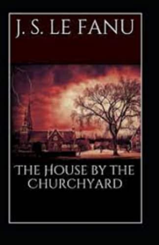 The House by the Church-Yard annotated
