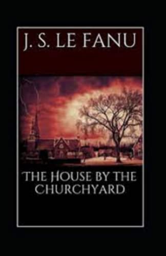 The House by the Church-Yard annotated