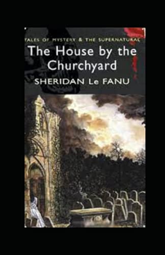 The House by the Church-Yard annotated
