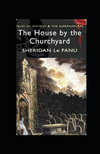 The House by the Church-Yard annotated