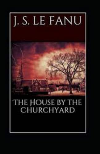 The House by the Church-Yard annotated