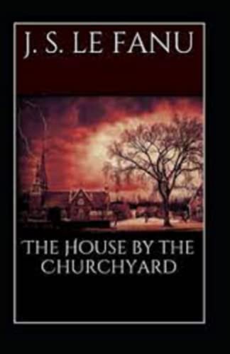 The House by the Church-Yard annotated
