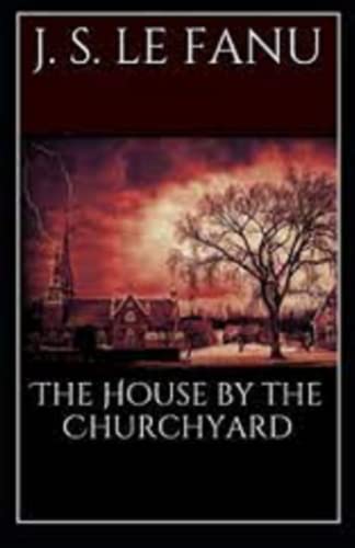 The House by the Church-Yard annotated
