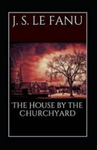 The House by the Church-Yard annotated