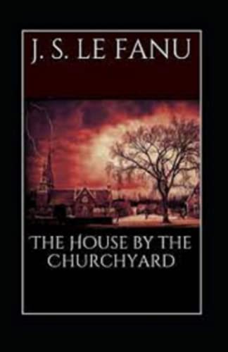 The House by the Church-Yard annotated