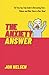 The Anxiety Answer: The Step-by-Step Guide to Overcoming Fears, Phobias, and Other Voices in Your Head (Anxiety Relief)