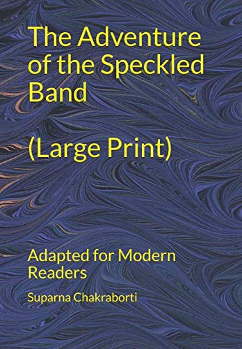 The Adventure of the Speckled Band (Large Print): Adapted for Modern Readers
