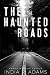 The Haunted Roads