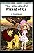 The Wonderful Wizard of Oz Annotated
