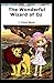 The Wonderful Wizard of Oz Annotated