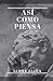 Así como piensa (Spanish Edition)