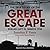 The True Story of the Great Escape: Stalag Luft III, March 1944