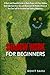 Shadow Work For Beginners: A Short and Powerful Guide to Make Peace with Your Hidden Dark Side that Drive You and Illuminate the Hidden Power of Your True Self for Freedom and Lasting Happiness