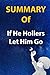 Summary Of If He Hollers Let Him Go