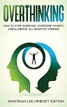 Overthinking: How...