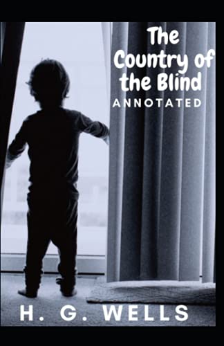 The Country of the Blind Annotated