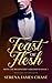 Feast Of Flesh (Being The Billionaire's Girlfriend Saga)