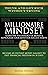 Millionaire Mindset, Learn the Psychology of Money & Reprogram Your Mind for Success Habits, Think & Get Rich Without Trying, Become an Instant Money Magnet To Fast Financial Freedom in 30 Days
