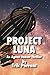 Project Luna: An Agent Dancer Thriller