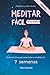 Meditar Fácil Para Todos: Guía Práctica Para Aprender A Meditar En 7 Semanas (Spanish Edition)