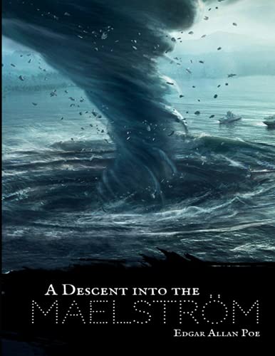 A Descent into the Maelström: