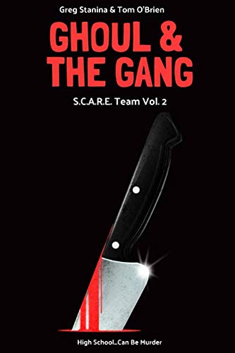 Ghoul And The Gang: S.C.A.R.E. Team Vol. 2
