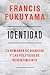 Identidad [Paperback] Francis Fukuyama