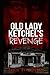 Old Lady Ketchel's Revenge (The Slaughter Minnesota Horror Series #1)