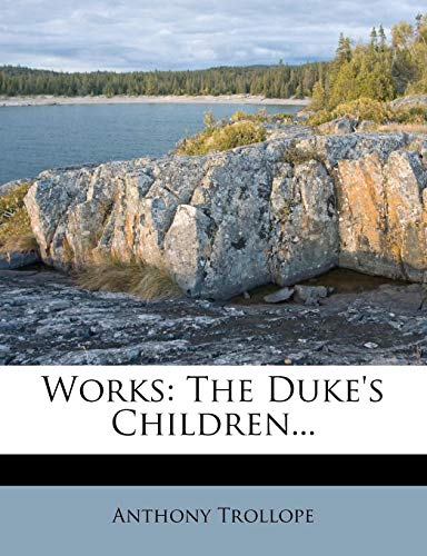 Works: The Duke's Children...