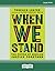 When We Stand: The Power of Seeking Justice Together [large print edition]