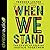 When We Stand: The Power of Seeking Justice Together