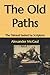 The Old Paths: The Talmud tested by Scripture