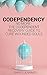 Codependency: No more - The codependent recovery guide to cure wounded souls