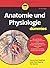 Anatomie und Physiologie für Dummies (German Edition)