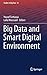 Big Data and Smart Digital Environment (Studies in Big Data, 53)