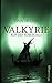 Valkyrie - Ruf des Schicksals by Tina Skupin
