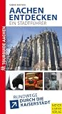 Aachen entdecken ...