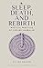 Sleep, Death, and Rebirth: Mystical Practices of Lurianic Kabbalah (New Perspectives in Post-Rabbinic Judaism)