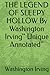 THE LEGEND OF SLEEPY HOLLOW By Washington Irving'' Unique Annotated''