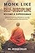 MONK LIKE SELF-DISCIPLINE Become a Superhuman: Learn How to Grow Willpower, Mental Toughness and Self-Control to Resist Temptations, Build New Good Habits and Master Your Productivity