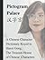 Pictogram Palace: A Chinese Character Dictionary: Keyed to Hanzi Gong, 汉字宫 The Treasure House of Chinese Characters (Quizmaster Learn Chinese 学中文)