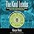 The Kind Leader: A Practical Guide to Eliminating Fear, Creating Trust, and Leading With Kindness