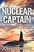 Nuclear Captain: The War may be over but the fight for Naval supremacy continues...