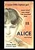 ALICE III a sweet, little orphan girl: over-sexed, foul-mouthed brat THE SHADOW WORLD (THE ALICE TRILOGY)