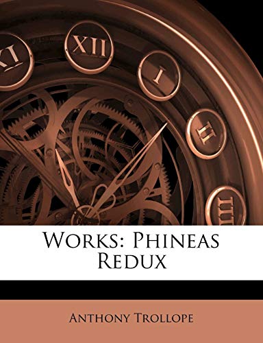 Works: Phineas Redux