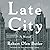 Late City